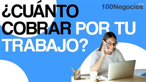 Cómo Cobrar Por Tu Trabajo YouTube