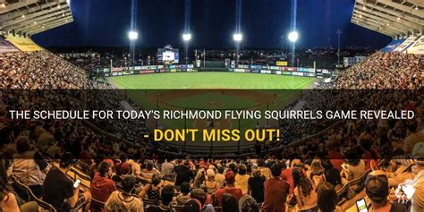 The Schedule For Todays Richmond Flying Squirrels Game Revealed Don