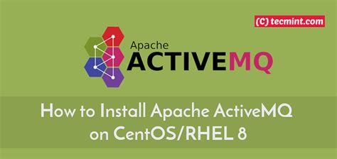 Cómo instalar Apache ActivemQ en CentOS RHEL 8 Ilinuxgeek