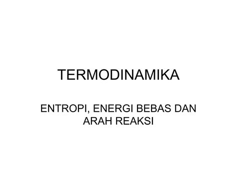 Ppt Termodinamika Entropi Dan Hk Kedua Ppt