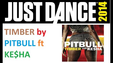 Just Dance Fanmade Mashup Of Timber By Pitbull Ft Ke Ha Youtube