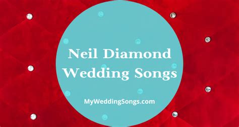 Neil Diamond Love Songs To Enjoy At Your Wedding | My Wedding Songs