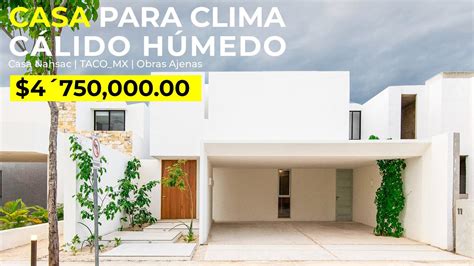 Casa Para Clima C Lido H Medo Tacotallerdearquitecturacontex Youtube