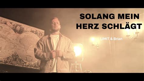 Limit Brian Solang Mein Herz Schl Gt Musikvideo Youtube