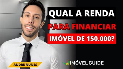 Qual A Renda Para Financiar Um Im Vel De R Youtube