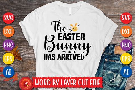 The Easter Bunny Has Arrived Svg Design Graphic By Megasvgart