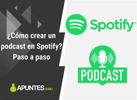 C Mo Crear Un Podcast En Spotify Paso A Paso En