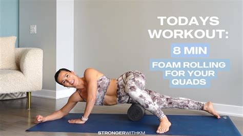 8 Min Beginner Foam Rolling For Your Quads Youtube