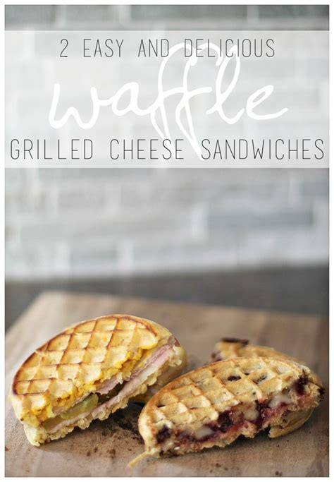 Waffle Grilled Cheese Sandwiches Sweet Lil You