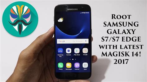 Root Samsung Galaxy S7 S7 Edge On Nougat With Magisk 14 Youtube