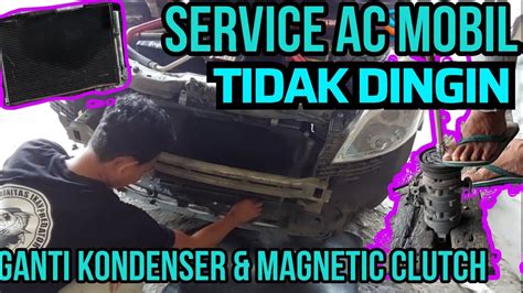 Cara Perbaikan Ac Mobil Ganti Kondenser Magnetic Clutch Compressor