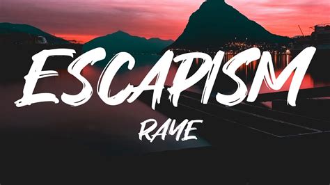 Raye Escapism Lyrics Ft Shake Youtube