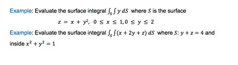 Solved Example Evaluate The Surface Integral Ss Syds Where Chegg