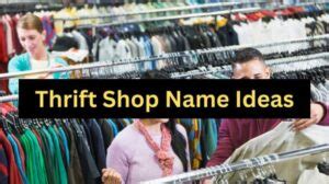 Thrift Shop Name Ideas