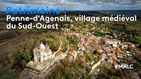 Patrimoine Penne D Agenais Le Village M Di Val Du Sud Ouest Youtube