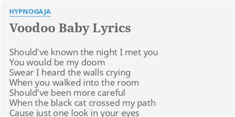 Voodoo Baby Lyrics By Hypnogaja Shouldve Known The Night