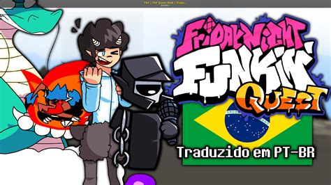 Fnf Fnf Quest Mod Traduzido Em Pt Br Friday Night Funkin Mods