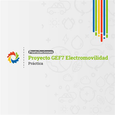 Agenciase Abre Postulaciones A Pr Ctica Para El Proyecto Gef