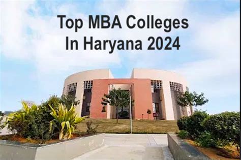 Top Mba Colleges In Haryana 2025 Know List And Rating Here