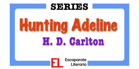 Bilogía Hunting Adeline H D Carlton Escaparate Literario