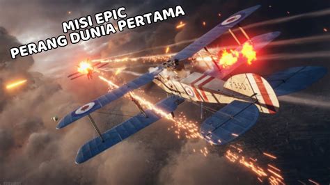 MISI EPIC PERANG DUNIA PERTAMA BATTLEFIELD 1 YouTube