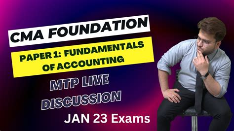 Cma Foundation Paper Fundamentals Of Accounting Mtp Live