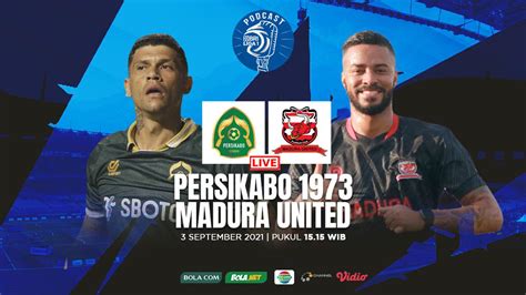 Nikmati Live Podcast Pertandingan Bri Liga Persikabo Vs Madura