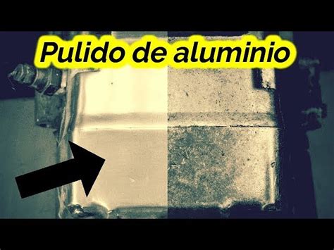 Guía paso a paso Cómo pulir aluminio de forma casera como un