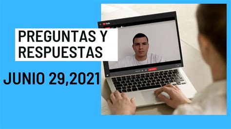 Preguntas Y Respuestas Junio Videollamada Youtube