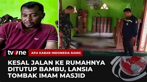 Kronologi Kasus Imam Masjid Ditombak Akis Tvone Youtube