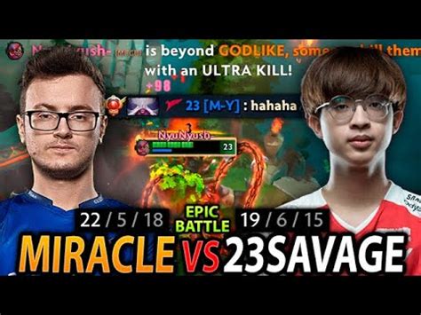 MIRACLE Pudge MID Vs 23SAVAGE Carry God In High Ranked EPIC BATTLE Dota