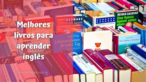 20 melhores livros para aprender inglês 2024 Mundo Inglês