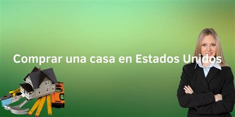 Descubre Cómo Comprar Una Casa En Estados Unidos Y Vive El Sueño Americano Guía De Viajes