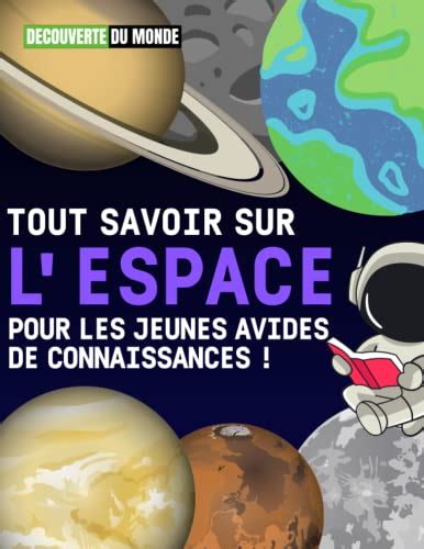 TOUT SAVOIR SUR L ESPACE Livre dastronomie pour les enfants de 6 à