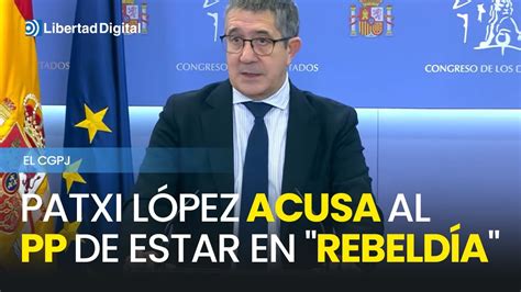 Patxi López acusa al PP de estar en rebeldía al no renovar el CGPJ