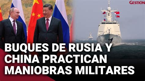 Rusia 🇷🇺 Y China 🇨🇳 Realizan Maniobras Navales En El Pacífico Gestión