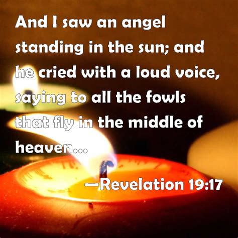 Revelation 19 17 And I Saw An Angel Standing In The Sun And He Cried