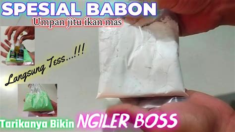 SPESIAL BABONOplosan Umpan Jitu Galatama Ikan Mas Gacor Babon Dan Ikan