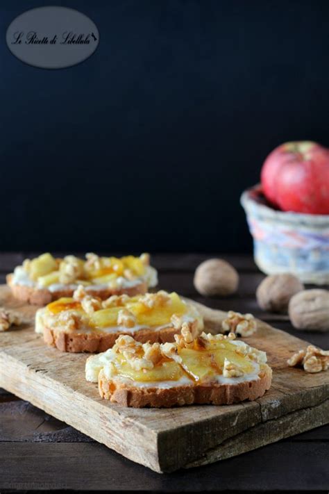 Crostini Al Gorgonzola Mele Caramellate E Noci