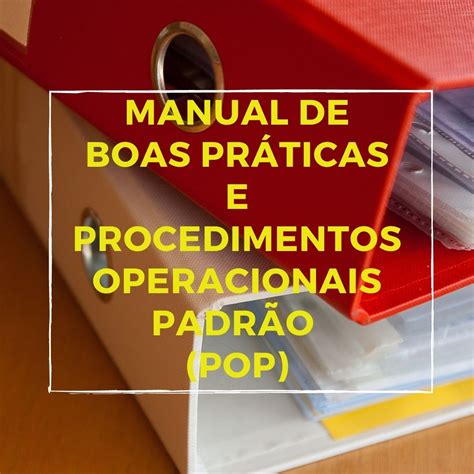 Manual De Boas Práticas E Procedimentos Operacionais Padrão Pops