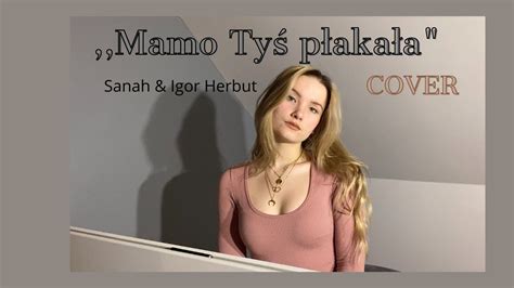 Sanah I Igor Herbut Mamo Ty P Aka A Cover Wiktoria Kresa Youtube