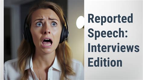 Mastering Reported Speech Interviews Edition Youtube