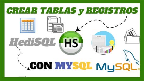 Aprende A Crear Tablas Y Registros En Heidi SQL Para Bases De Datos