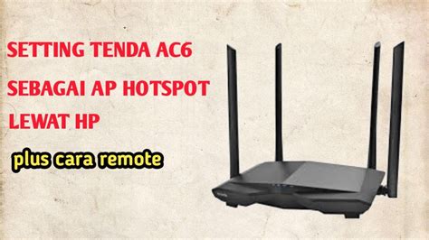 CARA SETTING TENDA AC6 SEBAGAI AP HOTSPOT MIKROTIK LEWAT HP YouTube