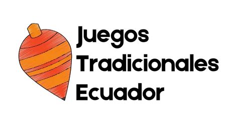 Juegos Tradicionales De La Sierra Ecuatoriana Juegos Tradicionales