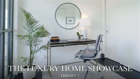 The Luxury Home Showcase Episode 2 Youtube