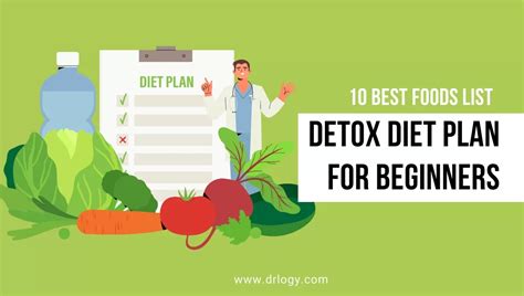 10 Best Food For Detox Diet Plan For Beginners Weight Loss - Drlogy