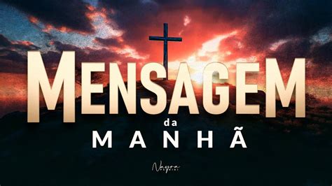 MENSAGEM DA MANHÃ Oração de Jesus Nayra Pedrini YouTube