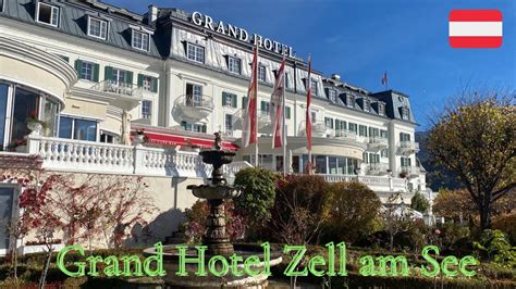 Grand Hotel Zell Am See Austria Youtube