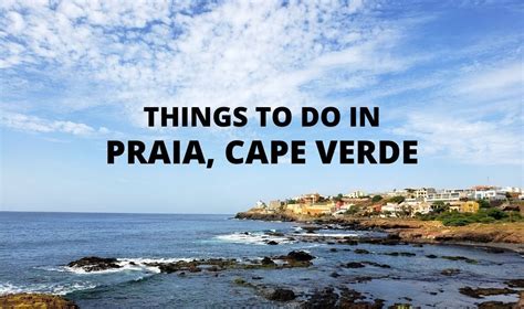 Things To Do In Praia Cape Verde Buddy The Traveling Monkey